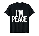 I Come In Peace I'm Peace Funny Matching Couple Lovers T-Shirt