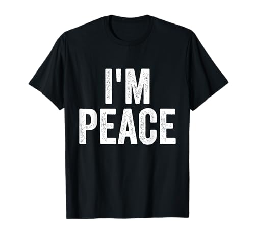 I Come In Peace I'm Peace Funny Matching Coppia Amanti Maglietta