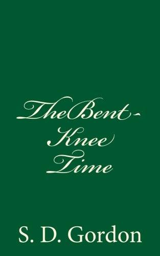 The Bent-Knee Time: A Bit for Every Day of the ... 1539321061 Book Cover