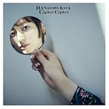 【 先着 初回限定盤 】 花澤 香菜/シングル 「 Cipher Cipher 」 【 Blu-ray 】 (イベント応募券) (L判ブロマイド or スマホサイズブロマイド)