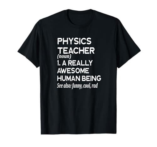 Physik Lehrer Definition Lustiger Physiker Energie Universum T-Shirt