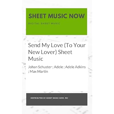 Send My Love (To Your New Lover) Sheet Music
