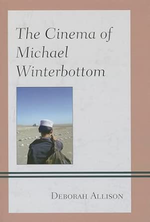 The Cinema of Michael Winterbottom The Cinema of Michael Winterbottom book cover