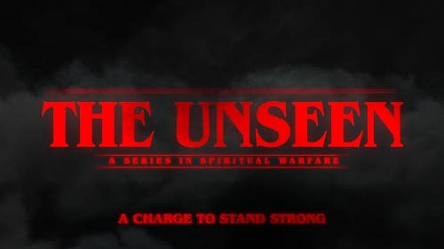 THE UNSEEN: A Charge to Stand Strong (A Series in Spiritual Warfare) Podcast Por capa