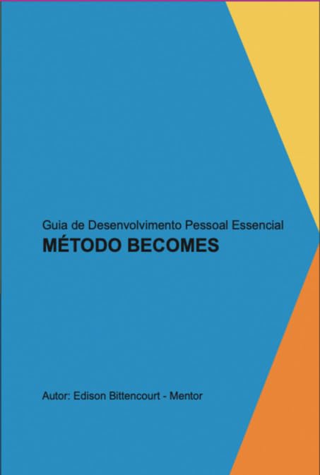 Guia de Desenvolvimento Pessoal Essencial - Método Becomes