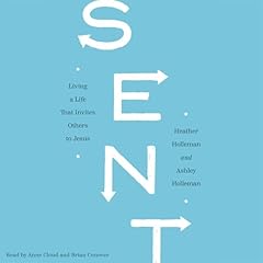 Sent Audiobook By Heather Holleman, Ashley Holleman cover art