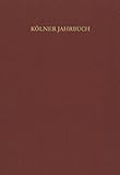  Kölner Jahrbuch für Vor- und Frühgeschichte / Kölner Jahrbuch: Band 45 (2012)