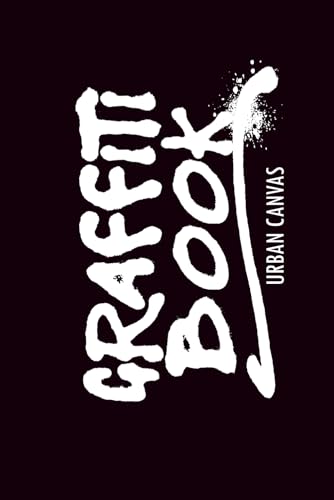 Urban Canvas – Graffiti Sketchbook: 80 Realistic Trains and Walls for Writers, Artists and Street...