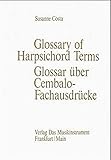  Glossar über Cembalo- Fachausdrücke. Glossary of Harpsichord- Terms (Schriftenreihe Das Musikinstrument)