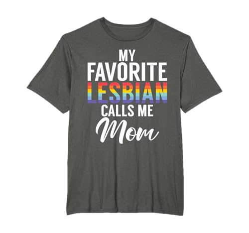 My favorite Lesbian calls me Mom Lesbian Daughter T-Shirt
