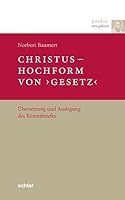 Christus – Hochform von 'Gesetz': Übersetzung und Auslegung des Römerbriefes 3429034043 Book Cover