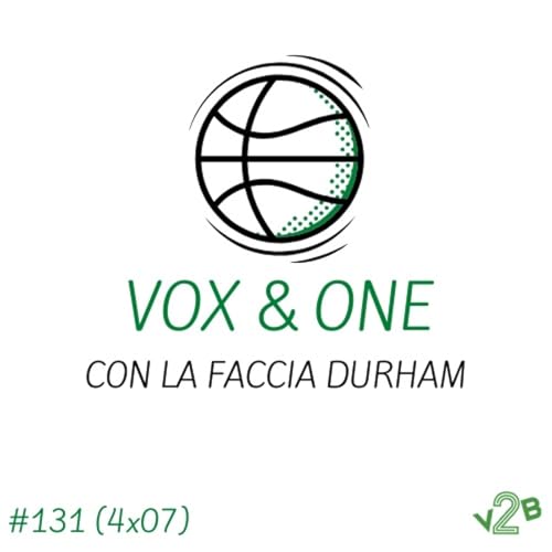Ep131 - Con la faccia Durham