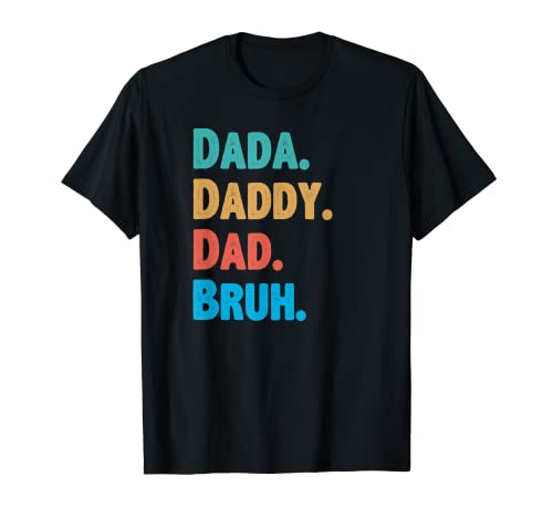 Hombre The Original - Dada, Daddy, Dad, Bruh - Funny Father's Day Camiseta