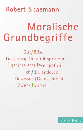 Moralische Grundbegriffe (Beck Paperback)