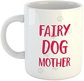Fairy Dog Mother Mug | Funny Mugs | Mother's Day Mugs | Novelty Mugs | Pet Mugs | Joke Mugs | Mugs for Mum, Mam | Gifts for Mum, mam, mom