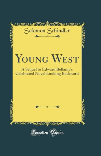 Bild: Young West: A Sequel to Edward Bellamy's Celebrated Novel Looking Backward (Classic Reprint) f�r 28,26 EUR (-22%) statt 36,00 EUR bei Amazon