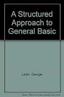 A Structured Approach to General Basic (Computer science series) 0878350705 Book Cover