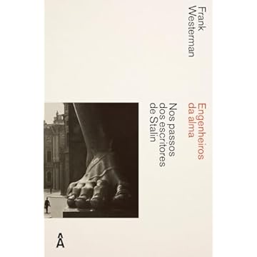 Capa do livro Engenheiros da alma: Nos passos dos escritores de Stalin