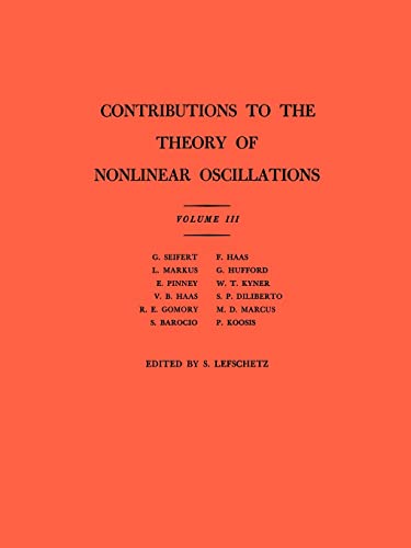 Contributions to the Theory of Nonlinear Oscillations, Volume III (Annals of Mathematics Studies, Number 36, Band 3)