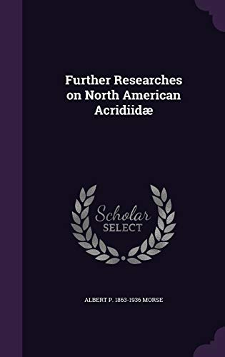 Further Researches on North American Acridiidæ