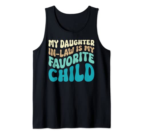 My Daughter In Law Is My Favorite Child Funny Father Groovy Camiseta sin Mangas