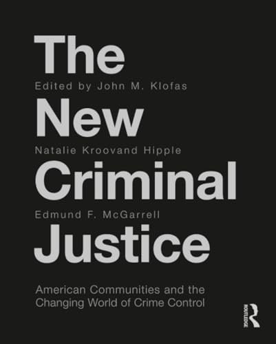 The New Criminal Justice (Criminology and Justice Studies)