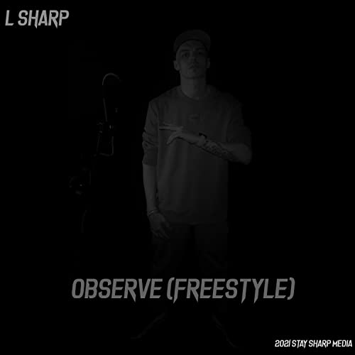 L Sharp Rows Observe (Freestyle) by L Sharp on Amazon Prime Music