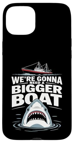 We're Gonna Need A Bigger Boat Funny Shark Meme Fisherman �X�}�z�P�[�X iPhone 15 Plus �p