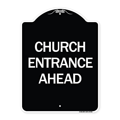 SignMission Designer Series Sign - Church Entrance Ahead | Black & White 18" x 24" Heavy-Gauge Aluminum Architectural Sign | Protect Your Business & Municipality | Made in The USA