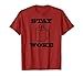 Stay Woke T-shirt pour amateurs de café et de caféine T-Shirt