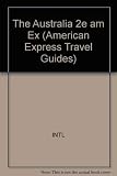 American Express Travel Guide: Australia's Major Cities (American Express Travel Guides)
