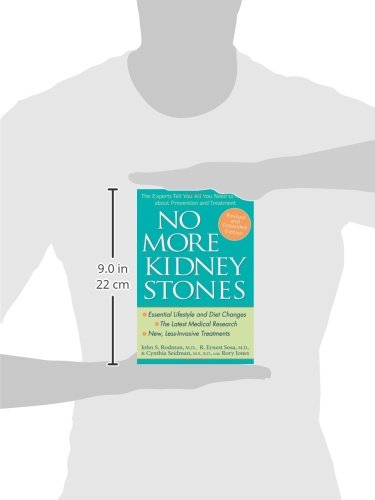 No More Kidney Stones: The Experts Tell You All You Need to Know about Prevention and Treatment