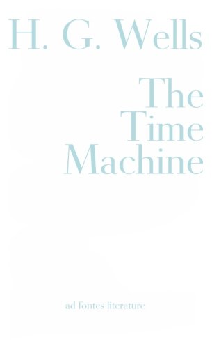 The Time Machine: An Invention (Heinemann Edition)