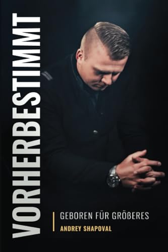 Vorherbestimmt: Geboren für Größeres (German Edition)