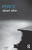 Peirce (The Routledge Philosophers) 041548832X Book Cover