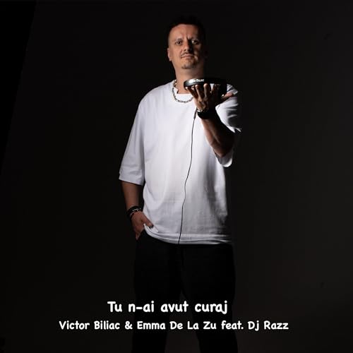 Dj Razz Tu N-ai Avut Curaj by Victor Biliac, Emma De La Zu & DJ Razz on Amazon ...