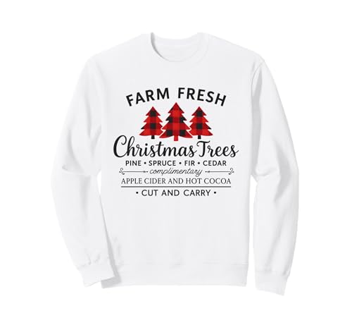 Farm Fresh Christmas Plaid Trees Rustic Holidays Winter Xmas Sweatshirt