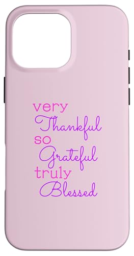 Thankful Grateful Blessed Positivity ���`�x�[�V���������߂�N���X�`���� �X�}�z�P�[�X iPhone 16 Pro Max �p