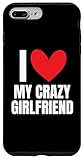 custodia per iphone 7 plus/8 plus i love my crazy girlfriend divertente fidanzato moglie marito lei
