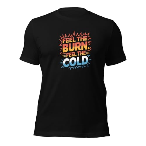Cold Exposure Therapy T-Shirt | Feel The Burn. Feel The