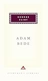 Adam Bede: Introduction by Leonee Ormond (Everyman's Library Classics Series)