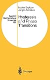  Hysteresis and Phase Transitions (Applied Mathematical Sciences, 121, Band 121)