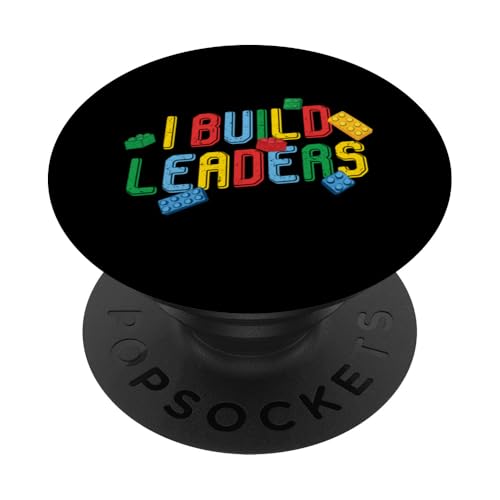 Brick Builder Block Building Funny Teacher I Build Leaders PopSockets PopGrip Adhésif
