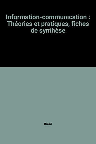 Information-communication : Théories et pratiques, fiches de synthèse