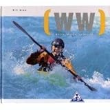 wildwasserrauschen  Besser Wildwasserfahren: Die neue Schule des modernen Wildwassersports