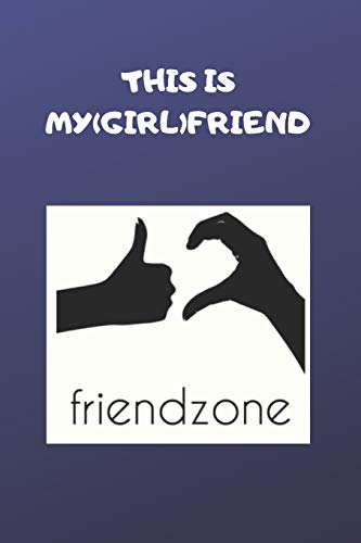 this is my (girl)friend/frienzone