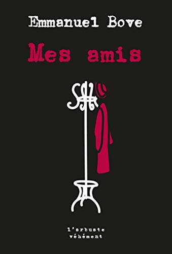 Mes amis : Suivi de Un autre ami