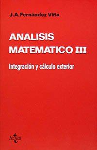 Análisis matemático III: Integración y cálculo exterior: I (Ciencia Y Técnica)