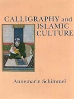Calligraphy and Islamic Culture 0814778305 Book Cover