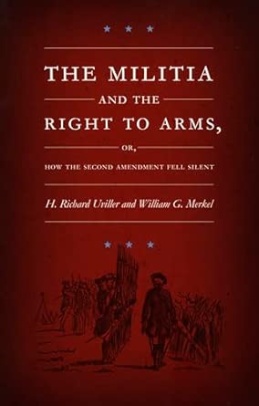 The Militia and the Right to Arms, or, How the Second Amendment Fell Silent book cover
